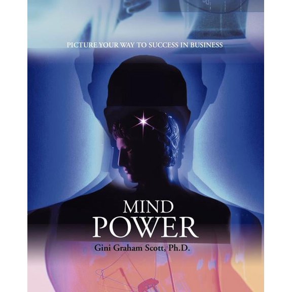 Mind Power: Picture Your Way to Success in Business, (Paperback)