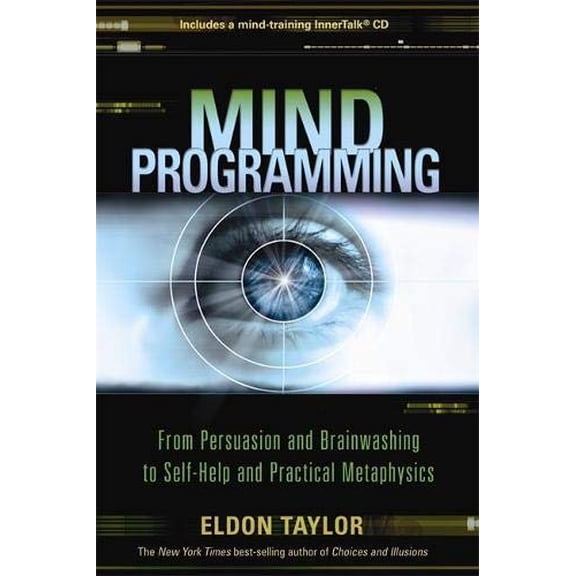 Pre-Owned Mind Programming: From Persuasion and Brainwashing to Self-Help and Practical Metaphysics Paperback
