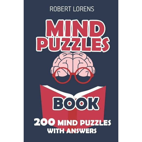Mind Puzzles Book: Light Up Puzzles - 200 Brain Puzzles with Answers (Logic Puzzle Games)