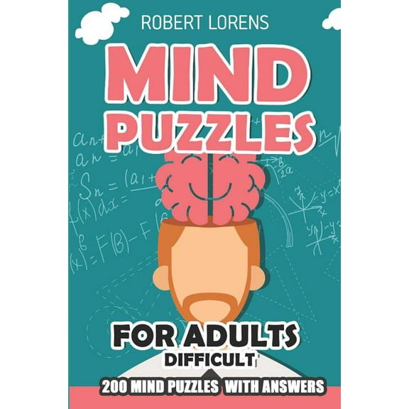 Mind Puzzles for Adults Difficult: Doors Puzzles - 200 Brain Puzzles with Answers (Hard Math and Logic Puzzles)