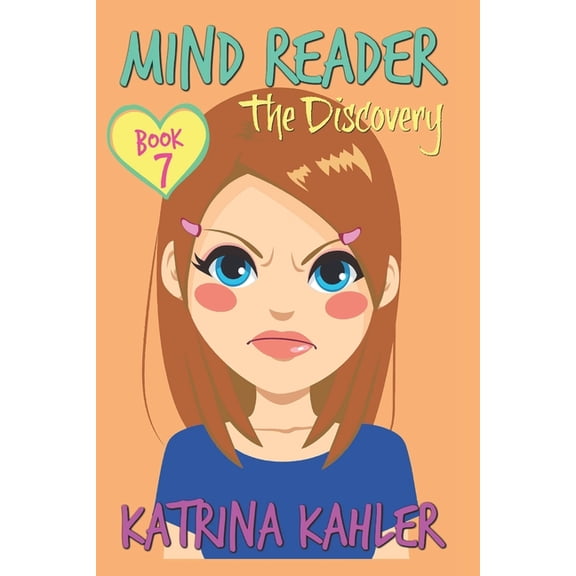 Mind Reader - Book 7: The Discovery: (Diary Book for Girls Aged 9-12)