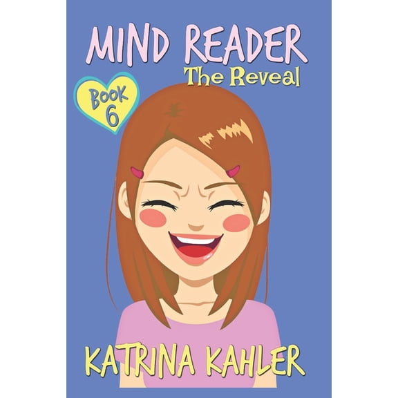 Mind Reader MIND READER - Book 6: The Reveal, Book 6, (Paperback)