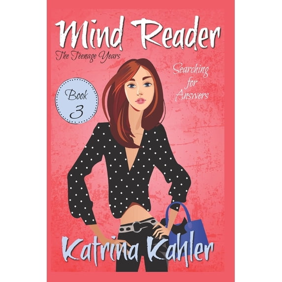 Mind Reader the Teenage Years Mind Reader - The Teenage Years: Book 3: Searching for Answers, Book 3, (Paperback)