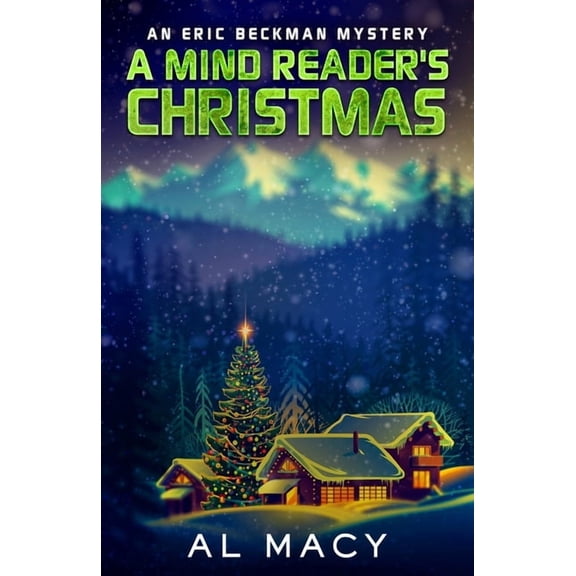 Eric Beckman A Mind Reader's Christmas: An Eric Beckman Mystery, Book 4, (Paperback)