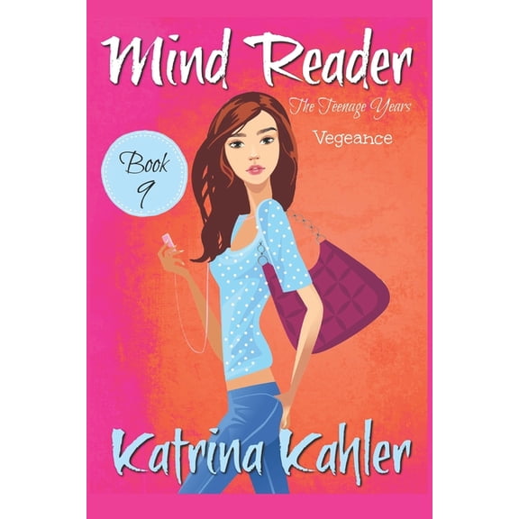 Mind Reader the Teenage Years Mind Reader - The Teenage Years: Book 9: Vengeance, Book 9, (Paperback)