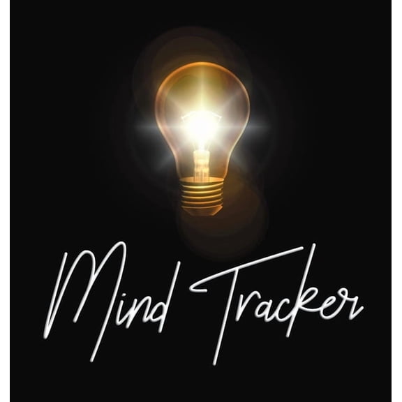 Mind Tracker: Hardcover Mind Mapping Journal And Goal Tracking Planner - 8.5 x 8.5 Goal Setting Organizer For Visual Thi, (Hardcover)
