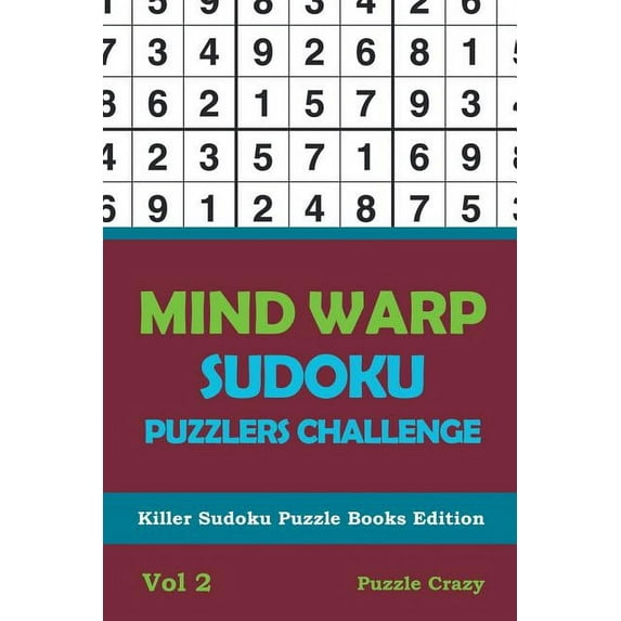 Mind Warp Sudoku Puzzlers Challenge Vol 2: Killer Sudoku Puzzle Books Edition (Paperback)