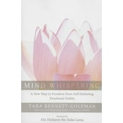 Mind Whispering: A New Map to Freedom from Self-Defeating Emotional Habits (Paperback)