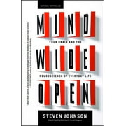 STEVEN JOHNSON Mind Wide Open: Your Brain and the Neuroscience of Everyday Life, (Paperback)