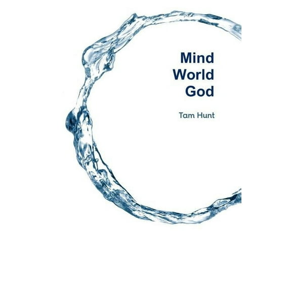 Mind, World, God: Science and Spirit in the 21st Century, (Paperback)