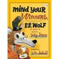 thumbnail image 1 of Mind Your Manners, B. B. Wolf (Hardcover), 1 of 1
