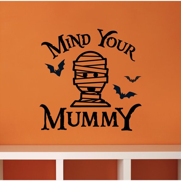 Mind Your Mummy Halloween Decals Vinyl Lettering Wall Decal Size: 12.5"H x 12.5"L - Color: Black