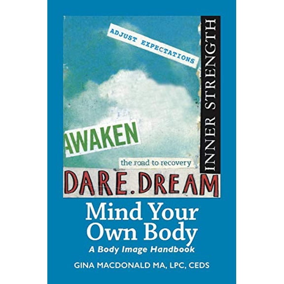 Pre-Owned Mind Your Own Body: A Body Image Handbook Paperback