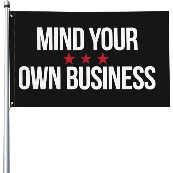 Mind Your Own Business Flag 3X5 Ft - UV Fade Resistant - Garden Yard Flag Outdoor Flag with Grommets