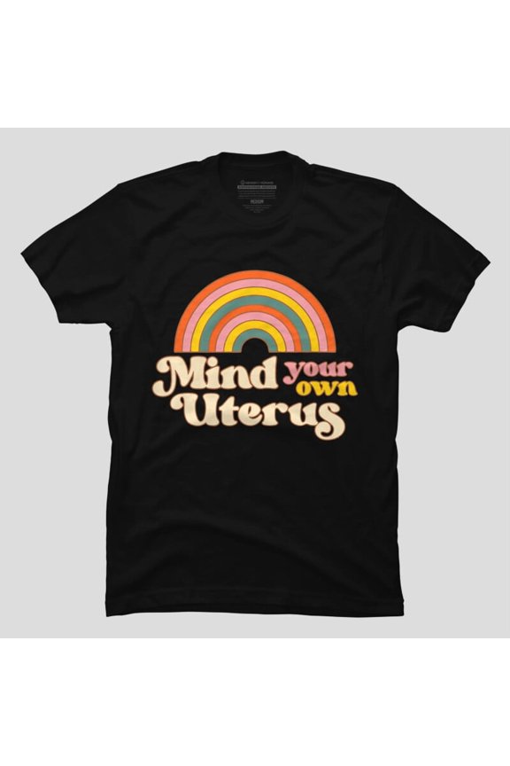 Mind Your Own Uterus Vintage Pro-Choice My Body My Unisex T-Shirt, Up to Size 5XL
