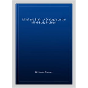 Pre-Owned Mind and Brain : A Dialogue on the Mind-Body Problem (Edition 2) (Paperback)