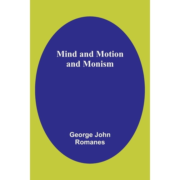 Mind and Motion and Monism, (Paperback)