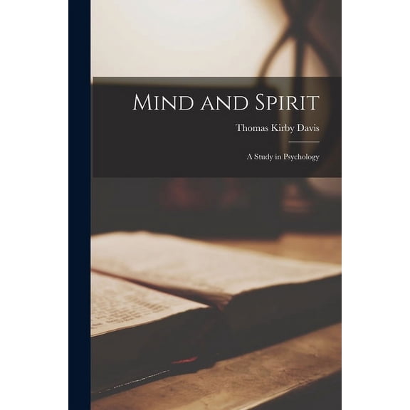 Mind and Spirit; a Study in Psychology (Paperback)