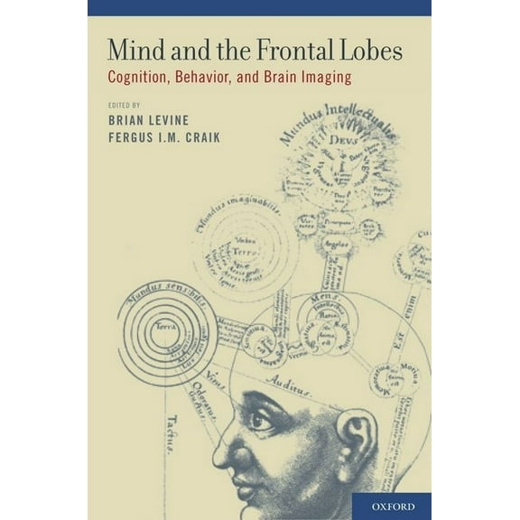Mind and the Frontal Lobes: Cognition, Behavior, and Brain Imaging, (Hardcover)