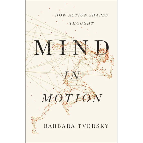 Pre-Owned Mind in Motion: How Action Shapes Thought Paperback