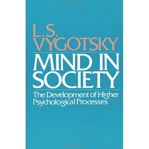 Pre-Owned Mind in Society: Development of Higher Psychological Processes (Paperback) 0674576292 9780674576292