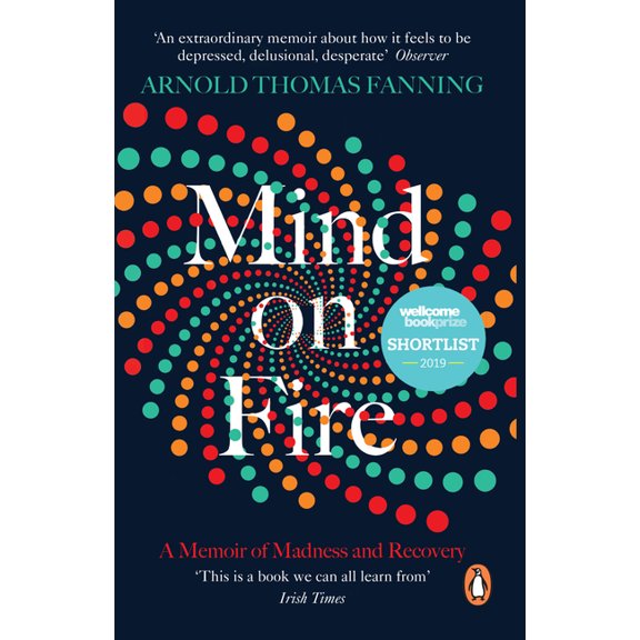 Mind on Fire: A Memoir of Madness and Recovery, (Paperback)