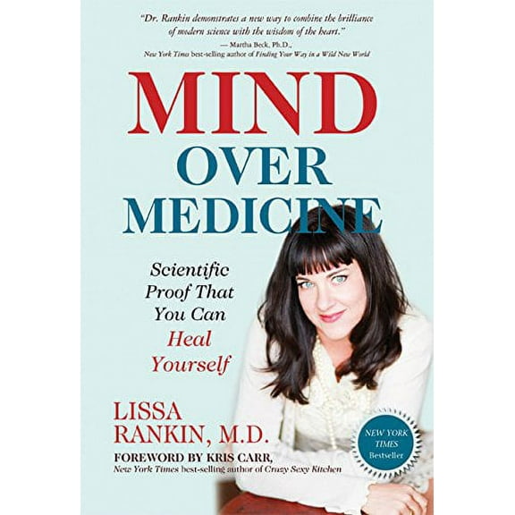 Pre-Owned Mind Over Medicine: Scientific Proof That You Can Heal Yourself (Hardcover) 1401939988 9781401939984