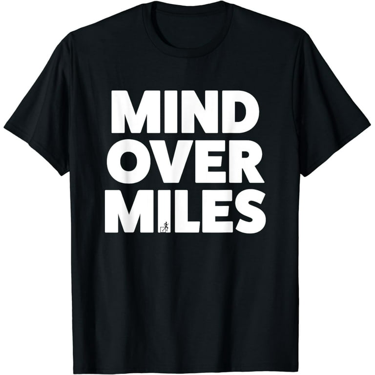 Mind Over Miles T-Shirt Mind Over Miles T-Shirt
