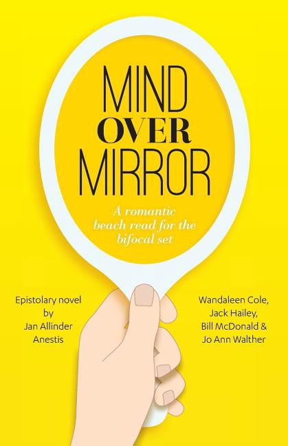 Mind over Mirror : A Romantic Beach Read for the Bifocal Set