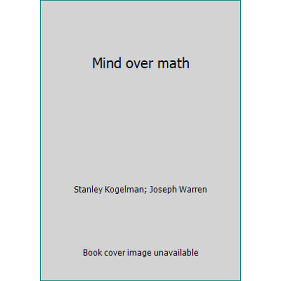 Pre-Owned Mind over math (Hardcover) 0803756585 9780803756588