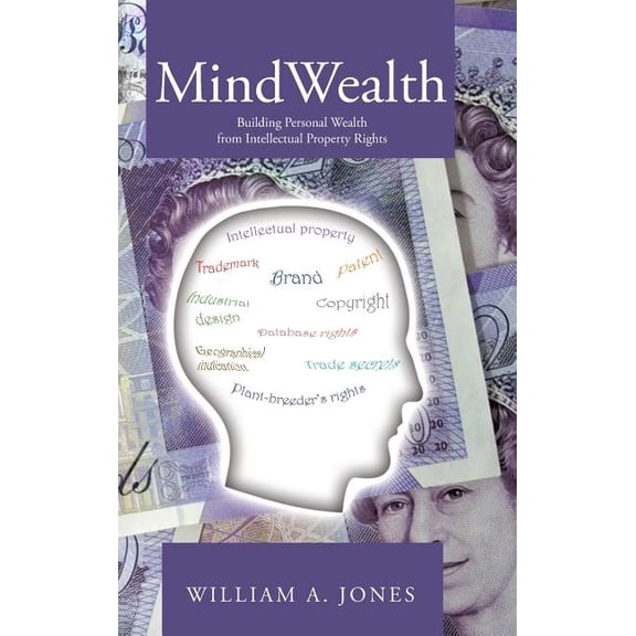 MindWealth: Building Personal Wealth from Intellectual Property Rights (Hardcover)