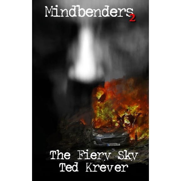 Mindbenders Mindbenders 2: The Fiery Sky: A Max Renn Thriller, Book 2, (Paperback)