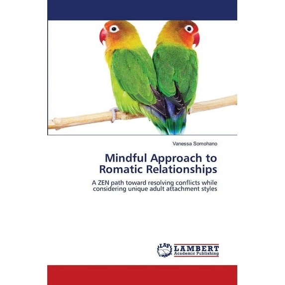 Mindful Approach to Romatic Relationships (Paperback)