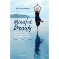 thumbnail image 1 of Pre-Owned Mindful Beauty: How to Look and Feel Great in Every Season (Paperback) 2080204238 9782080204233, 1 of 1