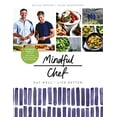 thumbnail image 1 of Pre-Owned Mindful Chef: 30-minute meals. Gluten free. No refined carbs. 10 ingredients Paperback, 1 of 1