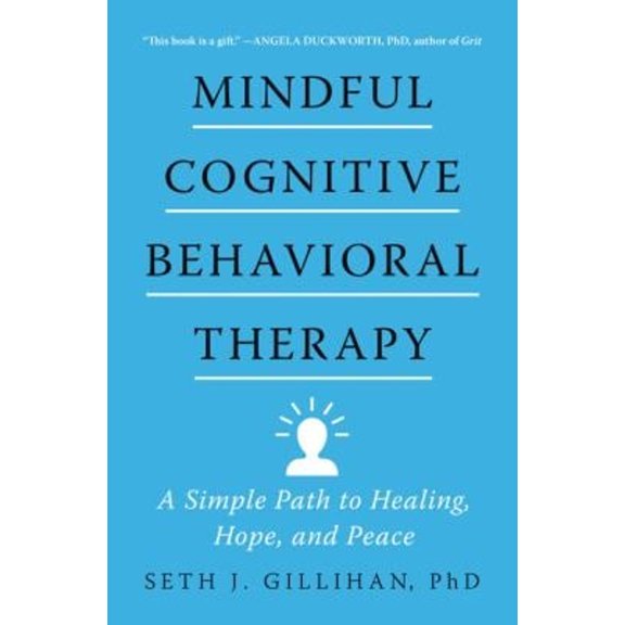 Pre-Owned Mindful Cognitive Behavioral Therapy: A Simple Path to Healing, Hope, and Peace (Hardcover) 0063075717 9780063075719