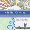 thumbnail image 1 of Mindful Coloring: Calming the Mind Through Art, (Paperback), 1 of 1