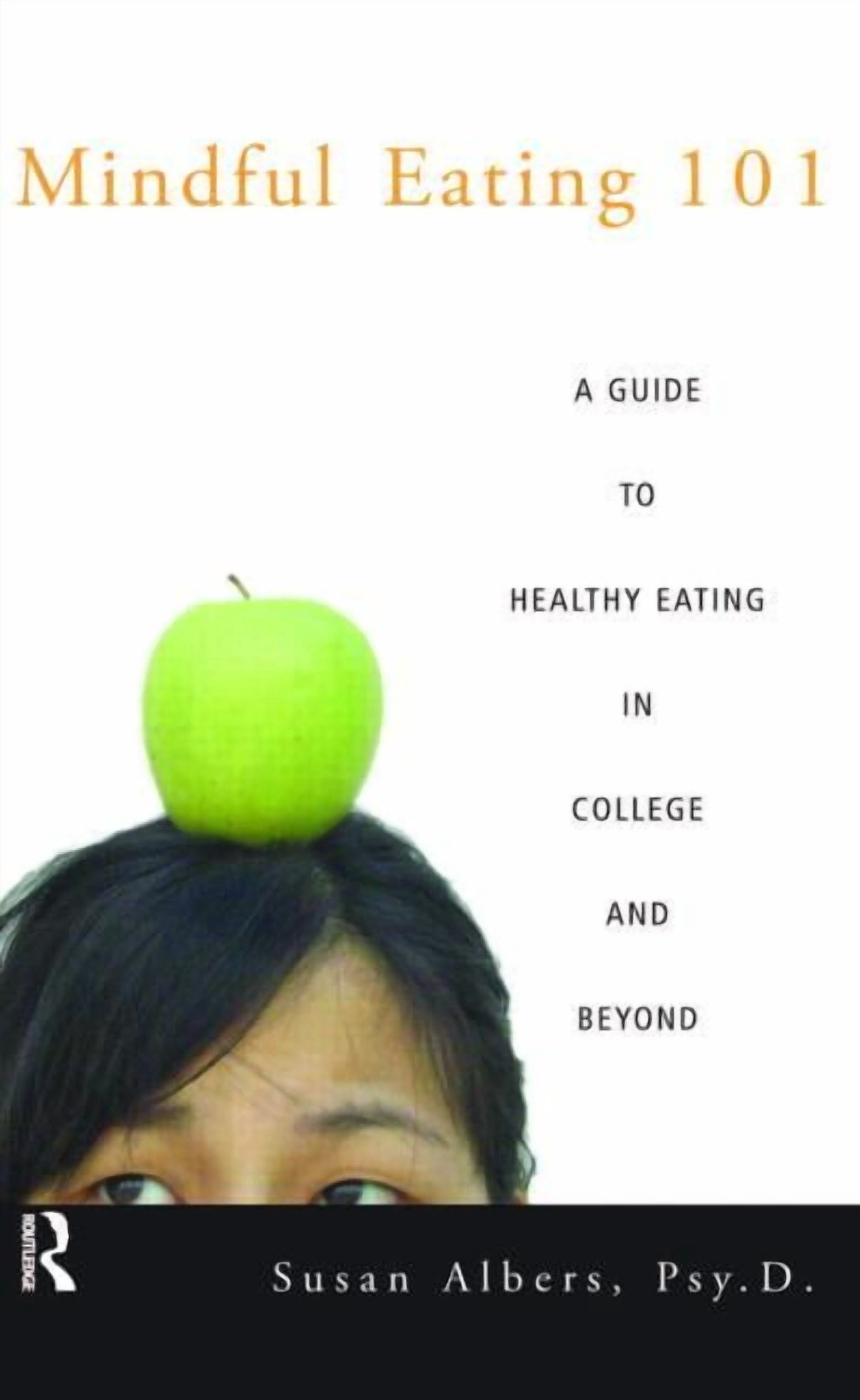 Mindful Eating 101: A Guide to Healthy Eating in College and Beyond ...