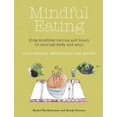thumbnail image 1 of Pre-Owned Mindful Eating: Stop Mindless Eating and Learn to Nourish Body and Soul (Paperback) 1782490736 9781782490739, 1 of 1