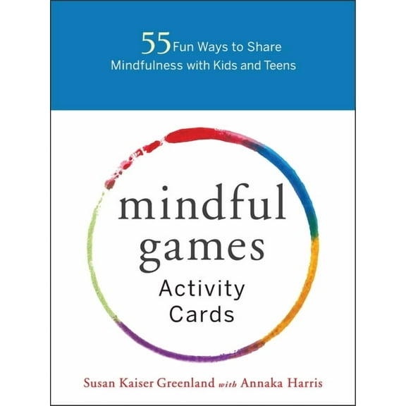 Mindful Games Activity Cards : 55 Fun Ways to Share Mindfulness with Kids and Teens (Cards)