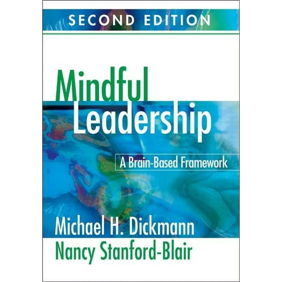 Mindful Leadership: A Brain-Based Framework, (Paperback)