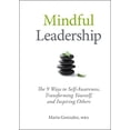 thumbnail image 1 of Pre-Owned Mindful Leadership: The 9 Ways to Self-Awareness, Transforming Yourself, and Inspiring Others (Hardcover) 1118127110 9781118127117, 1 of 1