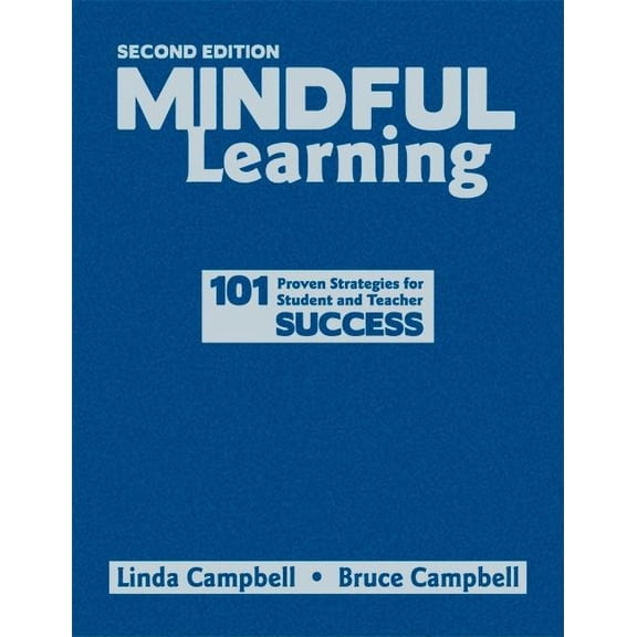 Mindful Learning: 101 Proven Strategies for Student and Teacher Success (Hardcover)