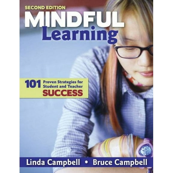 Mindful Learning: 101 Proven Strategies for Student and Teacher Success (Paperback)