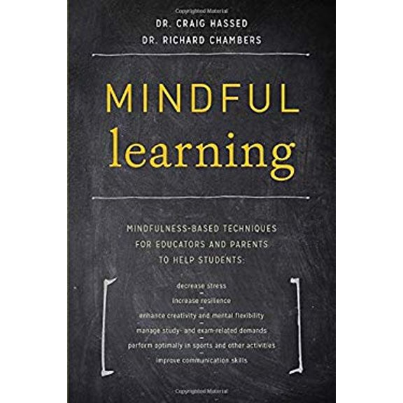 Pre-Owned Mindful Learning: Mindfulness-Based Techniques for Educators and Parents to Help Students (Paperback) 1611802423 9781611802429