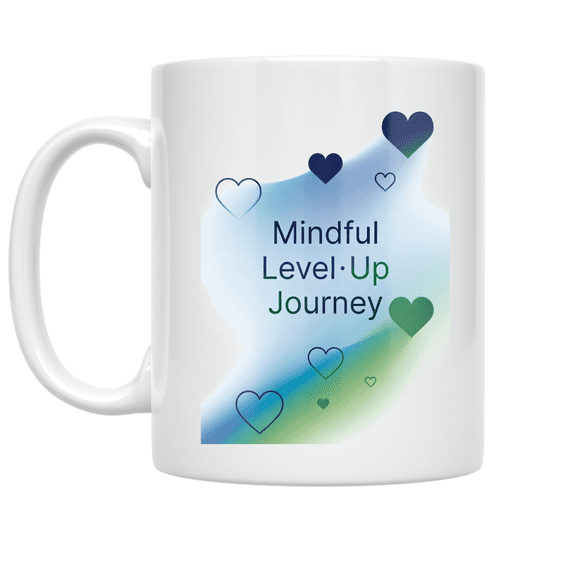 Mindful Level-Up Journey - Personal Growth Seeker - 11 oz Ceramic Coffee Mug