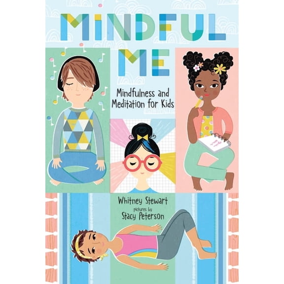 Mindful Me: Mindfulness and Meditation for Kids, (Paperback)