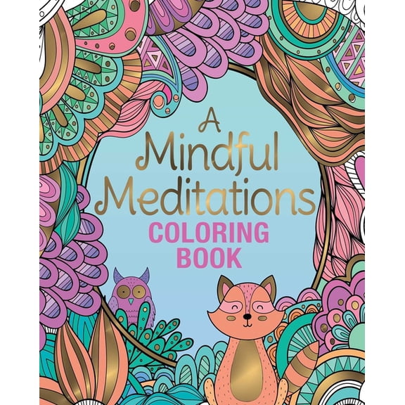 A Mindful Meditations Coloring Book, (Paperback)