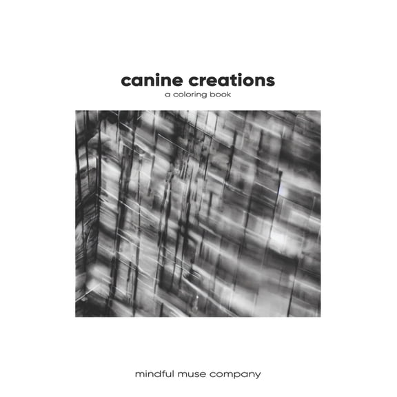 Mindful Muse: Canine Creations : A Modern Coloring Book (Paperback)