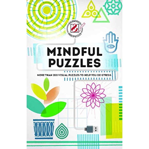 Pre-Owned Mindful Puzzles: More than 200 visual puzzles to help you de-stress (Overworked and Underpuzzled) Paperback